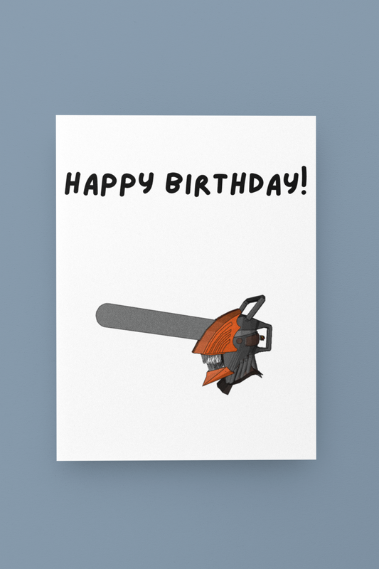 Chainsaw Happy Birthday Greeting Card